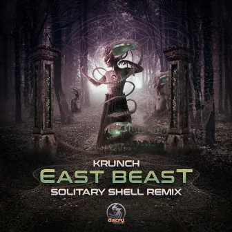 East Beast (Solitary Shell Remix) by Krunch