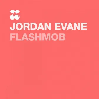 Flashmob by Jordan Evane