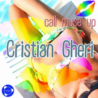 Call Muse Up by Cristian Gheri