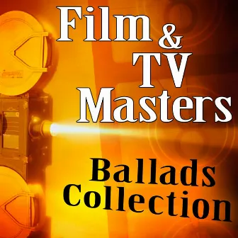 Ballads Collection by Film & TV Masters