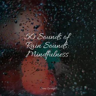 50 Sounds of Rain Sounds: Mindfulness by Meeresrauschen