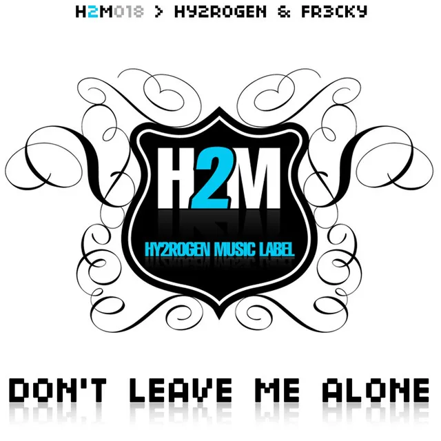 Don't Leave Me Alone - Original Mix