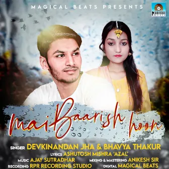 Mai Baarish Hoon by Bhavya Thakur