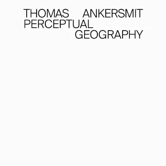 Perceptual Geography by Thomas Ankersmit