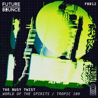 World of the Spirits / Tropic 109 by Busy Twist