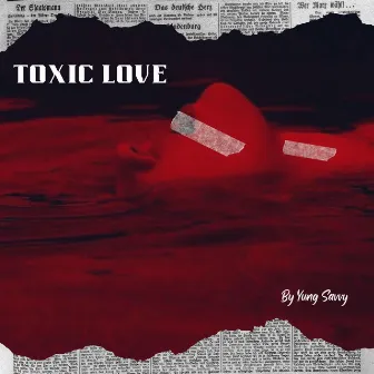 Toxic Love EP by Yung Savvy