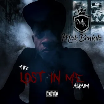 The Lost in Me Album by Mirk Beniah