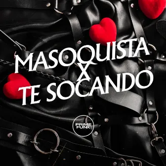 Masoquista X Te Socando by $moke OG