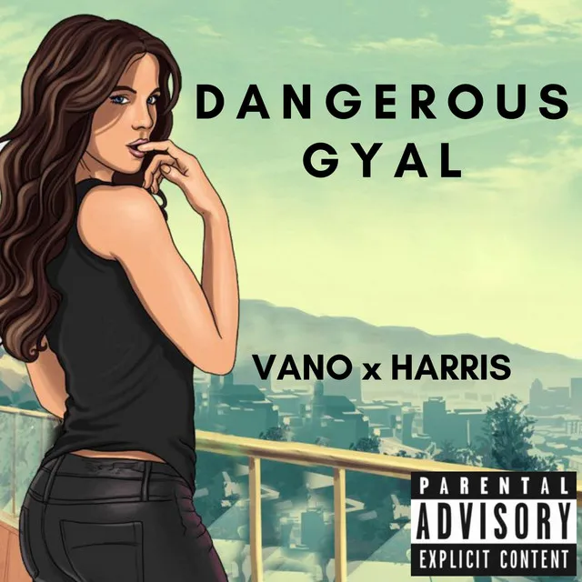 Dangerous Gyal