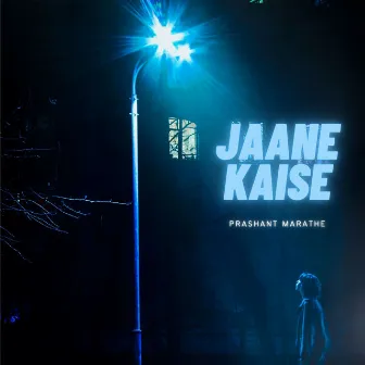 Jaane Kaise by Prashant Marathe