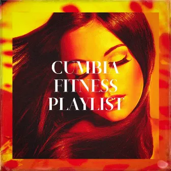 Cumbia Fitness Playlist by Unknown Artist