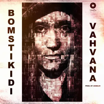 Vahvana by Bomstikidi