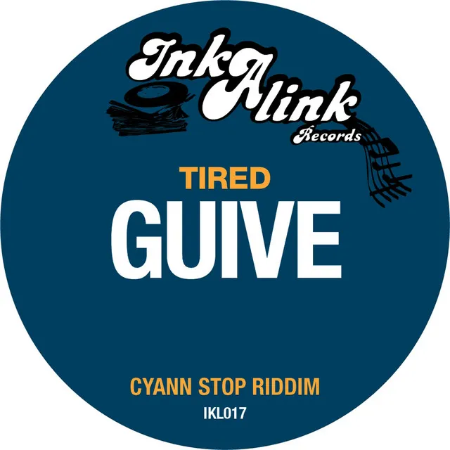 Tired - Cyann Stop Riddim