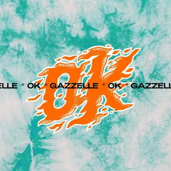 OK by Gazzelle