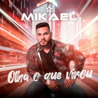 Olha o Que Virou by Mikael