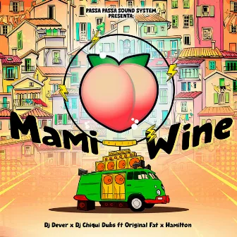 Mami Wine by Dj Chiquidubs