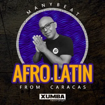 Afro Latin From Caracas by Manybeat