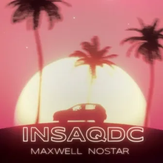 INSAQDC by Maxwell Nostar