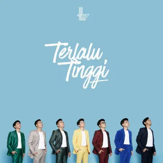 Terlalu Tinggi by Juicy Luicy