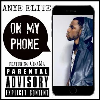 On My Phone by Anye Elite