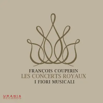 Couperin: Les concerts royaux by I Fiori Musicali