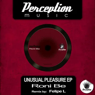 Unusual Pleasure EP by Roni Be