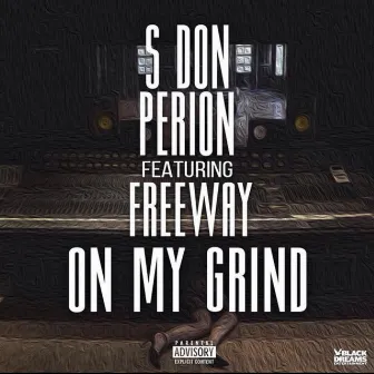 On My Grind by S Don Perion