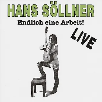 Endlich eine Arbeit by Hans Söllner