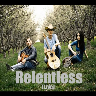 Relentless Live by Relentless