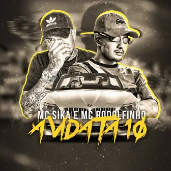 A Vida Ta 10 by Mc Sika