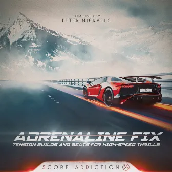 Adrenaline Fix by Peter Nickalls