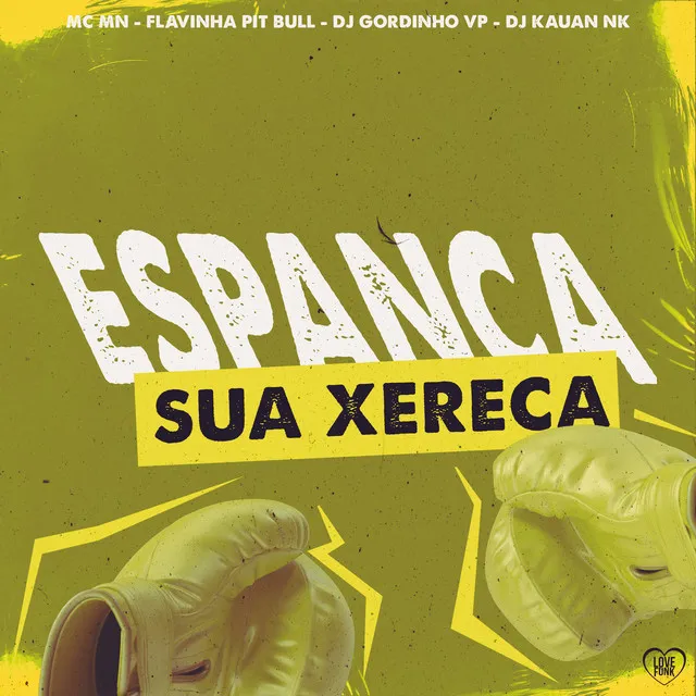 Espanca Sua Xereca