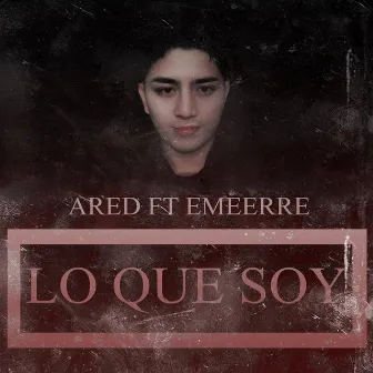 Lo que soy by Ared