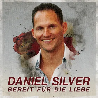 Bereit für die Liebe by Daniel Silver