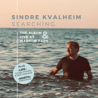 Searching - The Album & Live at Maritim Park by Sindre Kvalheim