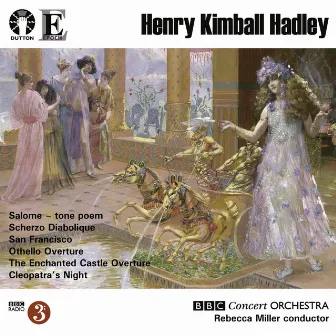 Hadley: Salome & San Francisco by Henry Hadley