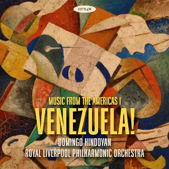 Venezuela! Music from the Americas! by Domingo Hindoyan