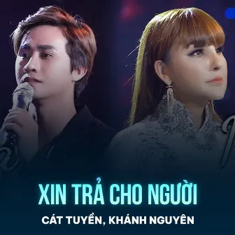 Xin Trả Cho Người by 