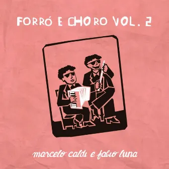 Forró e Choro, Vol. 2 by Fábio Luna