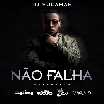 Não Falha by DJ Supaman