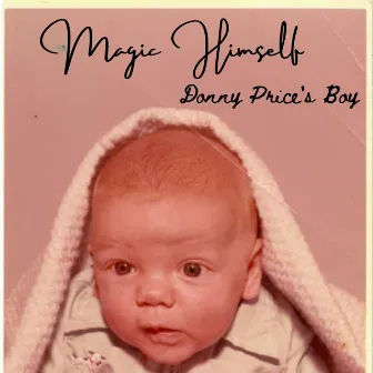 Donny Price's Boy by Magic Himself