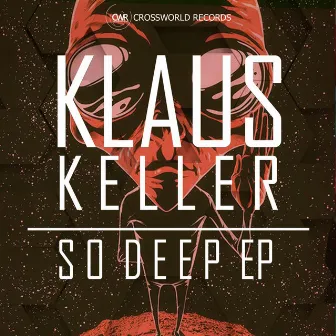 So Deep EP by Klaus Keller