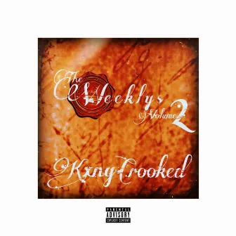 The Weeklys, Vol. 2 by KXNG Crooked