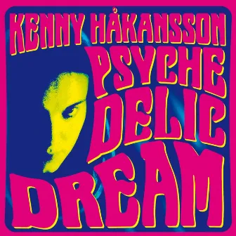 Psychedelic Dream by Kenny Håkansson