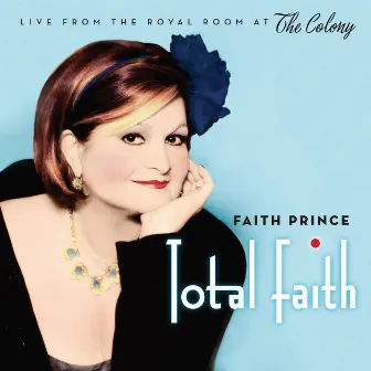 Total Faith (Live from the Royal Room at the Colony) by Faith Prince