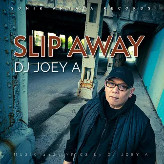 SLIP AWAY (Radio Edit) by DJ Joey A