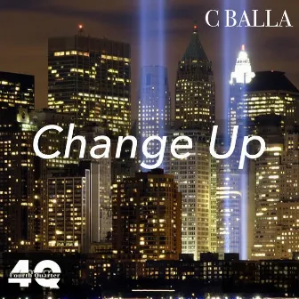 Change Up by C Balla