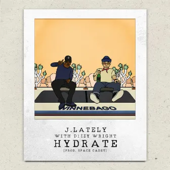 Hydrate (with Dizzy Wright) by J.Lately