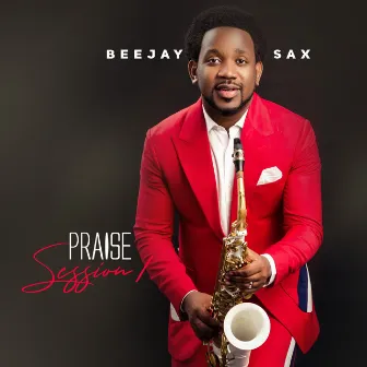 Praise Session 1 by Beejay Sax