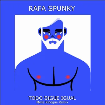 Todo sigue igual (Mylie Kinogue Remix) by Rafa Spunky